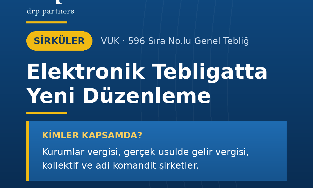 Elektronik Tebligatta Yeni Düzenleme 596 Sıra No.lu VUK Genel Tebliği
